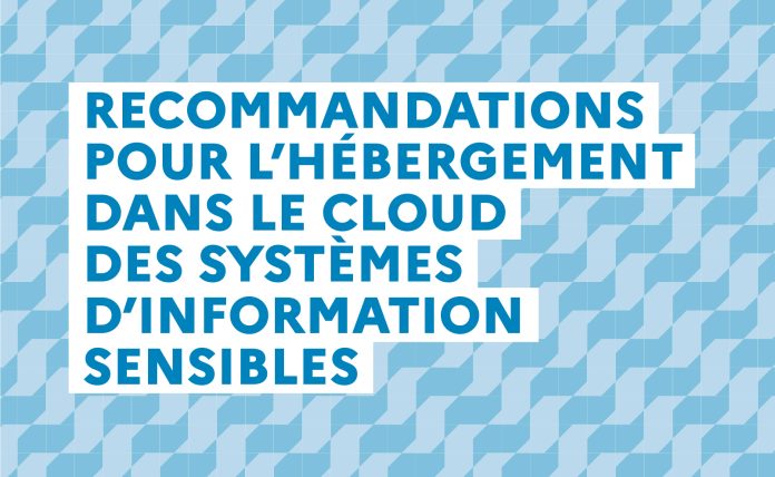 L'Anssi publie ses Recommandations sur l'hébergement dans le cloud des systèmes d'information sensibles